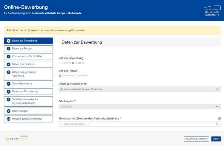 Daten zur Bewerbung Screenshot des Online-Bewerbungsformulars der Carl von Ossietzky Universität Oldenburg für ein Austauschprogramm außerhalb Europas. Das Formular ist in nummerierte Schritte unterteilt, beginnend mit "Daten zur Bewerbung" und endend mit "Hinweis zum Datenschutz". Verschiedene Eingabefelder und Dropdown-Menüs sind vorhanden, um die erforderlichen Informationen für die Bewerbung einzugeben.