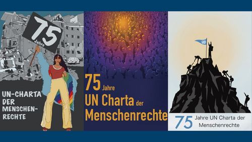 Zusammenstellung dreier Plakate, die jeweils den Schriftzug "UN-Charta der Menschenrechte" tragen. Auf dem ersten Plakat ist eine Frau mit einem Schild "75 Jahre" abgebildet. Sie trägt Schlaghosen und eine Jacke, deren Innenfutter in Regenbogenfarben gehalten ist. Im Hintergrund sind zerstörte Gebäude zu sehen. Das zweite Plakat zeigt schemenhaft eine Menschenmenge, die Farbe des Bildes wechselt von außen violett zu gelorange in einem Mittelpunkt, von dem ein Licht auszugehen scheint. Das dritte Plakat zeigt, grafisch, einen Berg, den Gesalten erklimmen. Die Gestalten helfen sich gegenseitig. Oben steht eine Person neben einer UN-Flagge, die die Arme in die Höhe reckt.