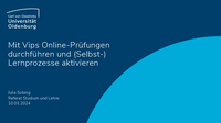 PDF Folien Mit Vips Online-Prüfungen durchführen und (Selbst-)Lernprozesse aktivieren 