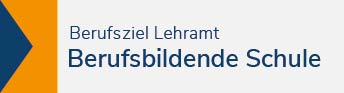 Berufsziel Lehramt an Berufsbildenden Schulen
